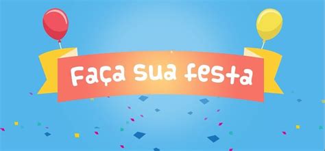 faça sua festa grátis.